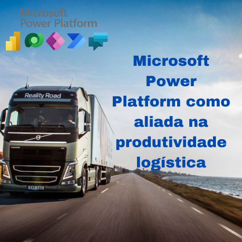 Microsoft Power Platform como aliada na produtividade logística